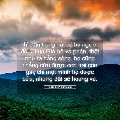 Picture 05 - Ê-xê-ki-ên 14:16 VIE - thì dẫu trong đất có ba người đó, - Bible Verse Picture