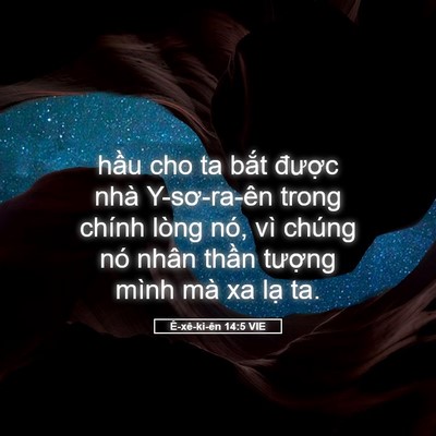 Picture 05 - Ê-xê-ki-ên 14:5 VIE - hầu cho ta bắt được nhà Y-sơ-ra-ên - Bible Verse Picture