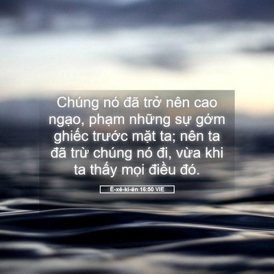 Picture 05 - Ê-xê-ki-ên 16:50 VIE - Chúng nó đã trở nên cao ngạo, phạm - Bible Verse Picture