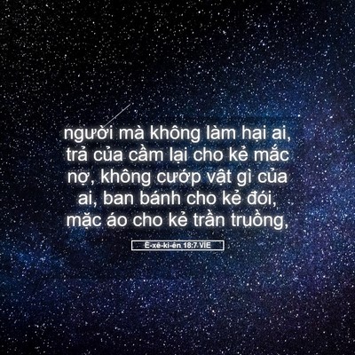 Picture 05 - Ê-xê-ki-ên 18:7 VIE - người mà không làm hại ai, trả của - Bible Verse Picture