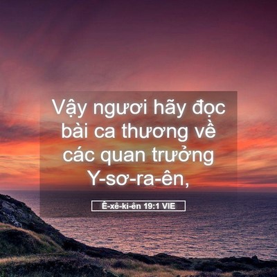 Picture 05 - Ê-xê-ki-ên 19:1 VIE - Vậy ngươi hãy đọc bài ca thương về - Bible Verse Picture
