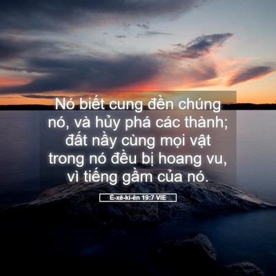 Picture 05 - Ê-xê-ki-ên 19:7 VIE - Nó biết cung đền chúng nó, và hủy phá - Bible Verse Picture