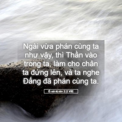 Picture 05 - Ê-xê-ki-ên 2:2 VIE - Ngài vừa phán cùng ta như vậy, thì - Bible Verse Picture