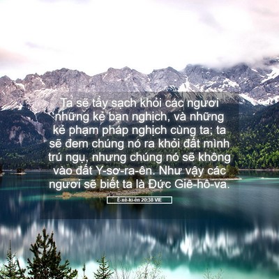Picture 05 - Ê-xê-ki-ên 20:38 VIE - Ta sẽ tẩy sạch khỏi các ngươi những - Bible Verse Picture