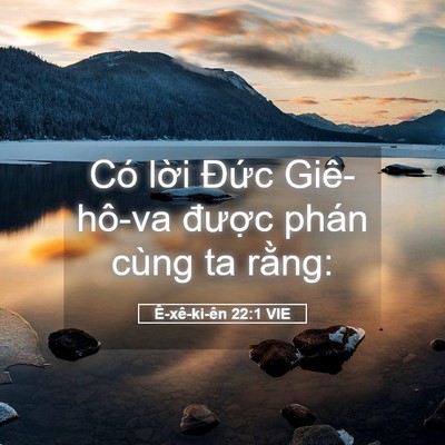 Picture 05 - Ê-xê-ki-ên 22:1 VIE - Có lời Đức Giê-hô-va được phán cùng - Bible Verse Picture