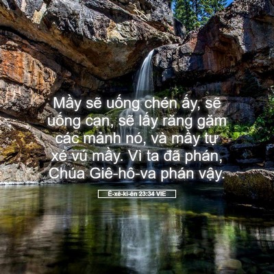 Picture 05 - Ê-xê-ki-ên 23:34 VIE - Mầy sẽ uống chén ấy, sẽ uống cạn, - Bible Verse Picture