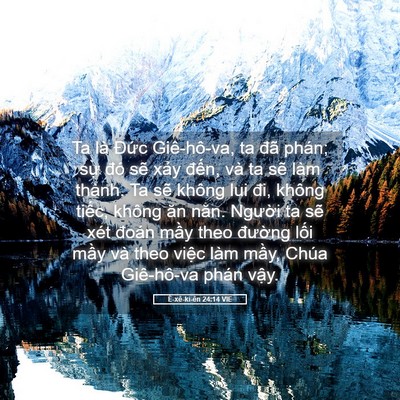 Picture 05 - Ê-xê-ki-ên 24:14 VIE - Ta là Đức Giê-hô-va, ta đã phán; sự - Bible Verse Picture