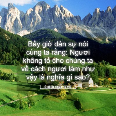 Picture 05 - Ê-xê-ki-ên 24:19 VIE - Bấy giờ dân sự nói cùng ta rằng: - Bible Verse Picture
