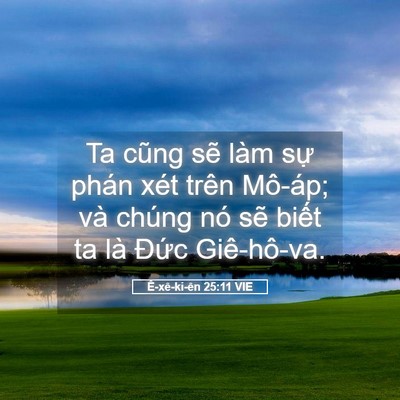Picture 05 - Ê-xê-ki-ên 25:11 VIE - Ta cũng sẽ làm sự phán xét trên Mô-áp; - Bible Verse Picture