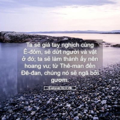 Picture 05 - Ê-xê-ki-ên 25:13 VIE - Ta sẽ giá tay nghịch cùng Ê-đôm, sẽ - Bible Verse Picture