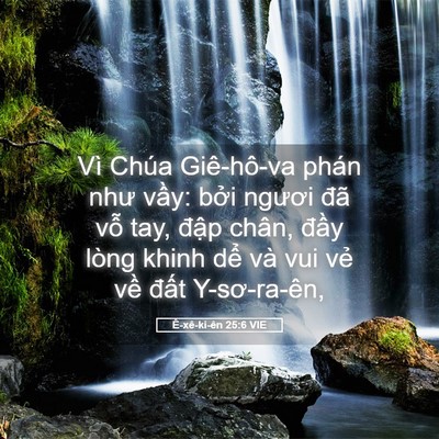 Picture 05 - Ê-xê-ki-ên 25:6 VIE - Vì Chúa Giê-hô-va phán như vầy: bởi - Bible Verse Picture