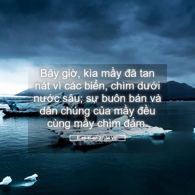 Picture 05 - Ê-xê-ki-ên 27:34 VIE - Bây giờ, kìa mầy đã tan nát vì các - Bible Verse Picture