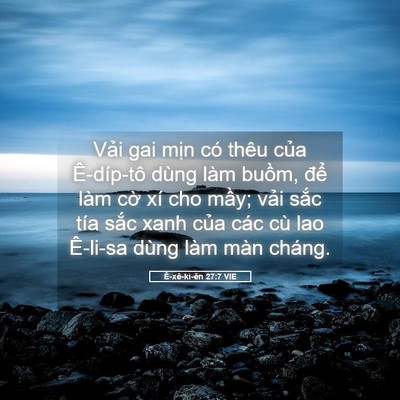 Picture 05 - Ê-xê-ki-ên 27:7 VIE - Vải gai mịn có thêu của Ê-díp-tô dùng - Bible Verse Picture