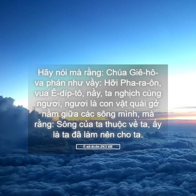 Picture 05 - Ê-xê-ki-ên 29:3 VIE - Hãy nói mà rằng: Chúa Giê-hô-va phán - Bible Verse Picture