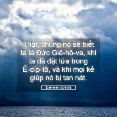 Picture 05 - Ê-xê-ki-ên 30:8 VIE - Thật, chúng nó sẽ biết ta là Đức - Bible Verse Picture