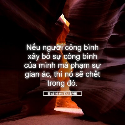 Picture 05 - Ê-xê-ki-ên 33:18 VIE - Nếu người công bình xây bỏ sự công - Bible Verse Picture