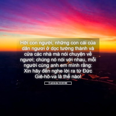 Picture 05 - Ê-xê-ki-ên 33:30 VIE - Hỡi con người, những con cái của dân - Bible Verse Picture