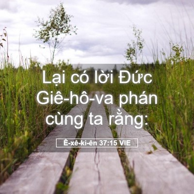 Picture 05 - Ê-xê-ki-ên 37:15 VIE - Lại có lời Đức Giê-hô-va phán cùng ta - Bible Verse Picture