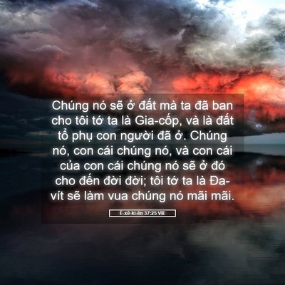 Picture 05 - Ê-xê-ki-ên 37:25 VIE - Chúng nó sẽ ở đất mà ta đã ban cho - Bible Verse Picture