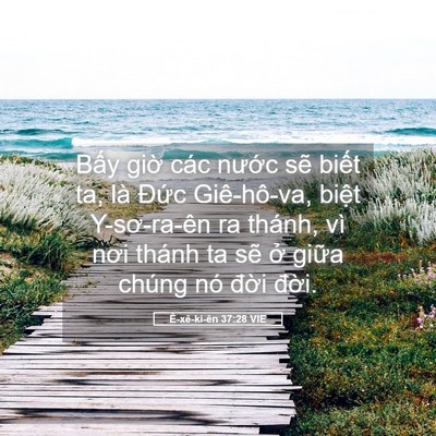 Picture 05 - Ê-xê-ki-ên 37:28 VIE - Bấy giờ các nước sẽ biết ta, là - Bible Verse Picture