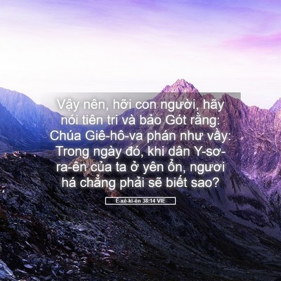 Picture 05 - Ê-xê-ki-ên 38:14 VIE - Vậy nên, hỡi con người, hãy nói tiên - Bible Verse Picture
