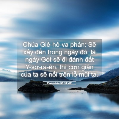 Picture 05 - Ê-xê-ki-ên 38:18 VIE - Chúa Giê-hô-va phán: Sẽ xảy đến trong - Bible Verse Picture