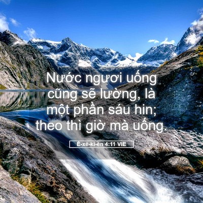 Picture 05 - Ê-xê-ki-ên 4:11 VIE - Nước ngươi uống cũng sẽ lường, là - Bible Verse Picture