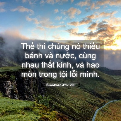 Picture 05 - Ê-xê-ki-ên 4:17 VIE - Thế thì chúng nó thiếu bánh và nước, - Bible Verse Picture