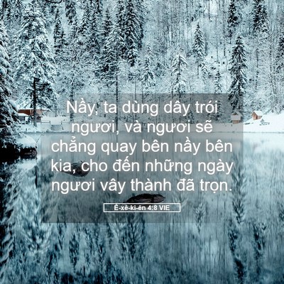Picture 05 - Ê-xê-ki-ên 4:8 VIE - Nầy, ta dùng dây trói ngươi, và ngươi - Bible Verse Picture