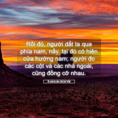 Picture 05 - Ê-xê-ki-ên 40:24 VIE - Rồi đó, người dắt ta qua phía nam, - Bible Verse Picture