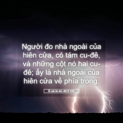 Picture 05 - Ê-xê-ki-ên 40:9 VIE - Người đo nhà ngoài của hiên cửa, có - Bible Verse Picture