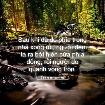 Picture 05 - Ê-xê-ki-ên 42:15 VIE - Sau khi đã đo phía trong nhà xong rồi, - Bible Verse Picture