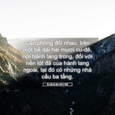 Picture 05 - Ê-xê-ki-ên 42:3 VIE - Các phòng đối nhau, trên một bề dài - Bible Verse Picture