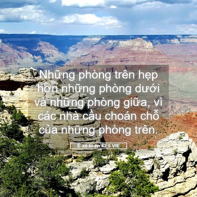 Picture 05 - Ê-xê-ki-ên 42:5 VIE - Những phòng trên hẹp hơn những phòng - Bible Verse Picture