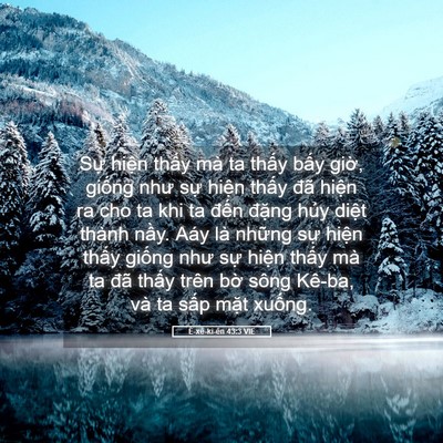 Picture 05 - Ê-xê-ki-ên 43:3 VIE - Sự hiện thấy mà ta thấy bấy giờ, - Bible Verse Picture