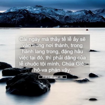 Picture 05 - Ê-xê-ki-ên 44:27 VIE - Cái ngày mà thầy tế lễ ấy sẽ vào - Bible Verse Picture