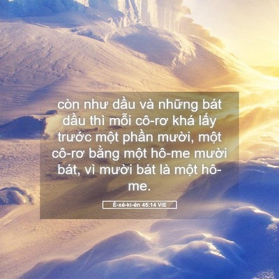 Picture 05 - Ê-xê-ki-ên 45:14 VIE - còn như dầu và những bát dầu thì mỗi - Bible Verse Picture