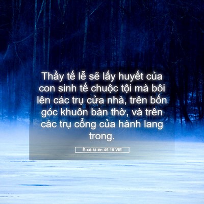 Picture 05 - Ê-xê-ki-ên 45:19 VIE - Thầy tế lễ sẽ lấy huyết của con - Bible Verse Picture