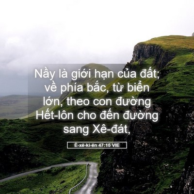 Picture 05 - Ê-xê-ki-ên 47:15 VIE - Nầy là giới hạn của đất; về phía - Bible Verse Picture