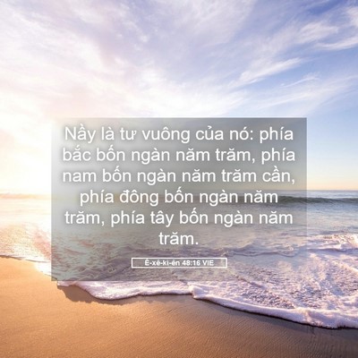 Picture 05 - Ê-xê-ki-ên 48:16 VIE - Nầy là tư vuông của nó: phía bắc bốn - Bible Verse Picture