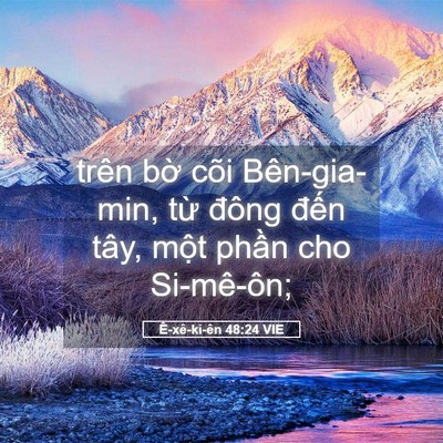 Picture 05 - Ê-xê-ki-ên 48:24 VIE - trên bờ cõi Bên-gia-min, từ đông đến - Bible Verse Picture