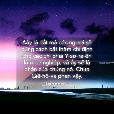 Picture 05 - Ê-xê-ki-ên 48:29 VIE - Aáy là đất mà các ngươi sẽ dùng cách - Bible Verse Picture
