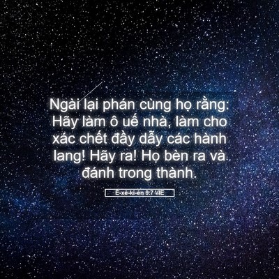 Picture 05 - Ê-xê-ki-ên 9:7 VIE - Ngài lại phán cùng họ rằng: Hãy làm ô - Bible Verse Picture
