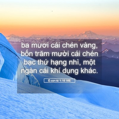 Picture 05 - Ê-xơ-ra 1:10 VIE - ba mươi cái chén vàng, bốn trăm mười - Bible Verse Picture
