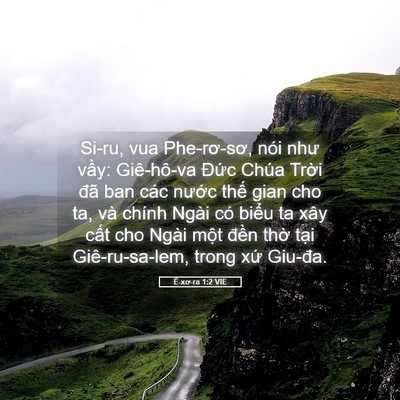 Picture 05 - Ê-xơ-ra 1:2 VIE - Si-ru, vua Phe-rơ-sơ, nói như vầy: - Bible Verse Picture