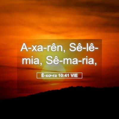 Picture 05 - Ê-xơ-ra 10:41 VIE - A-xa-rên, Sê-lê-mia, - Bible Verse Picture