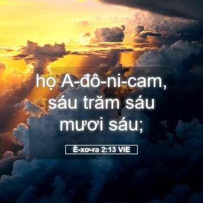 Picture 05 - Ê-xơ-ra 2:13 VIE - họ A-đô-ni-cam, sáu trăm sáu mươi - Bible Verse Picture