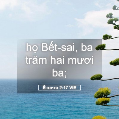 Picture 05 - Ê-xơ-ra 2:17 VIE - họ Bết-sai, ba trăm hai mươi - Bible Verse Picture