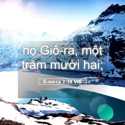 Picture 05 - Ê-xơ-ra 2:18 VIE - họ Giô-ra, một trăm mười - Bible Verse Picture