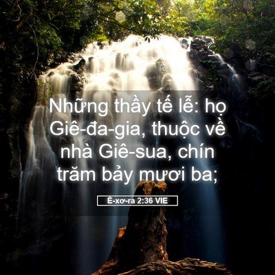 Picture 05 - Ê-xơ-ra 2:36 VIE - Những thầy tế lễ: họ Giê-đa-gia, - Bible Verse Picture